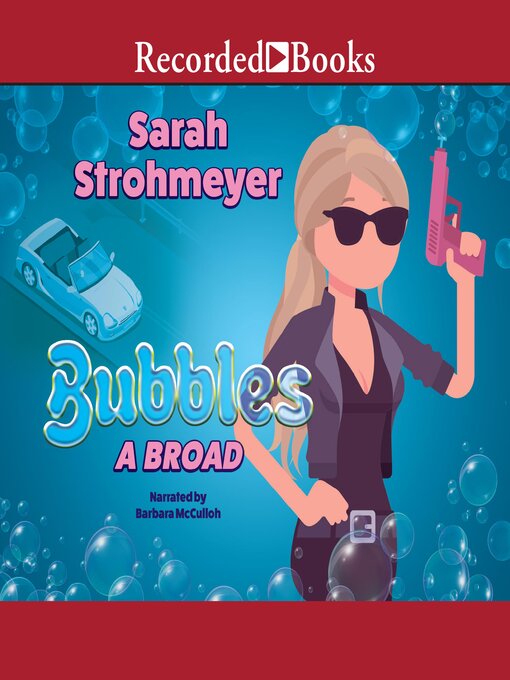 Title details for Bubbles a Broad by Sarah Strohmeyer - Wait list